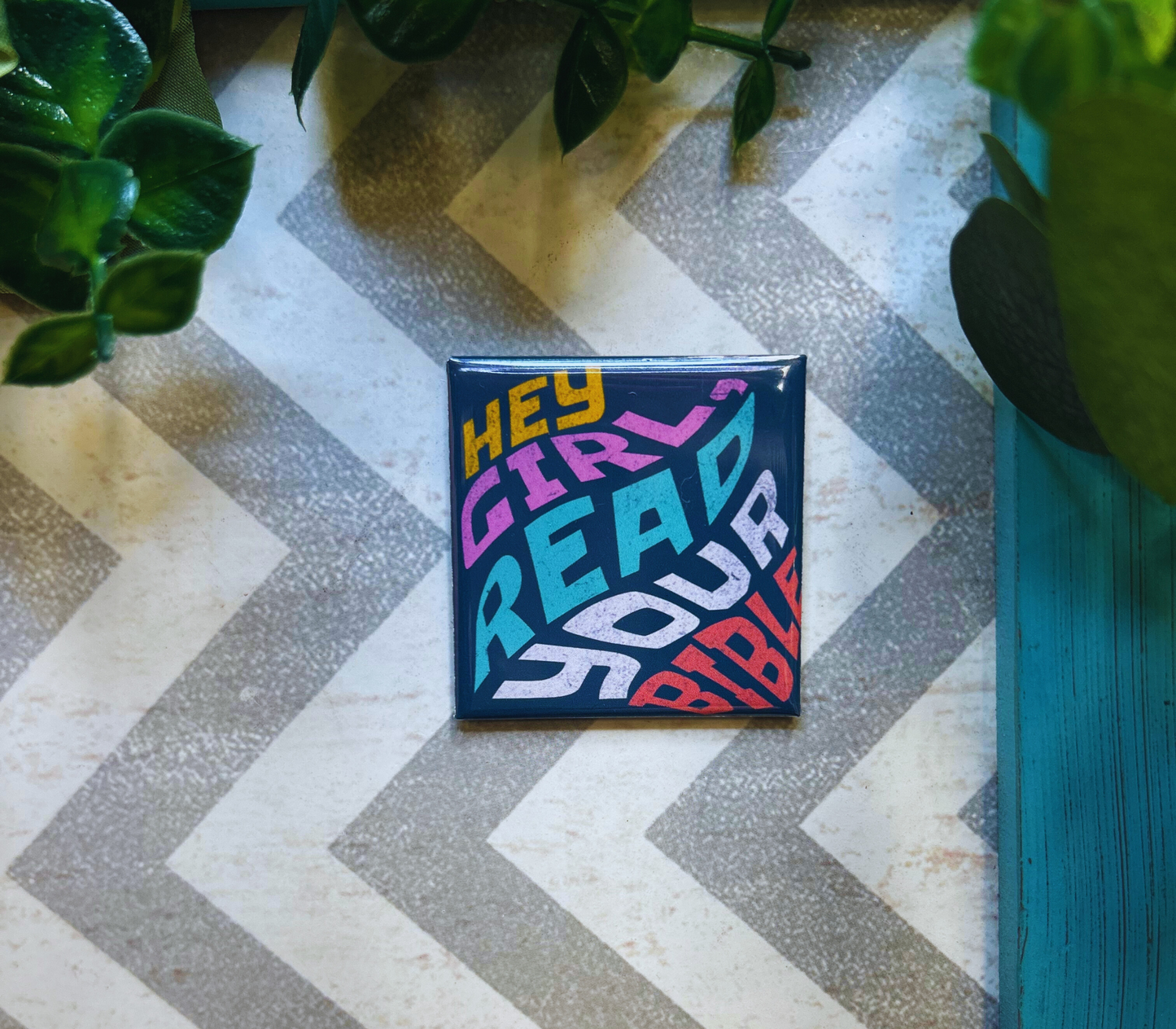 Scripture design drop refrigerator magnet with 'Hey Girl Read Your Bible' text.